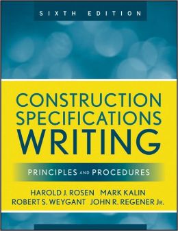 Construction Specifications Writing: Principles and Procedures