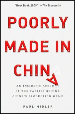 Poorly Made in China: An Insider's Account of the Tactics Behind China's Production Game