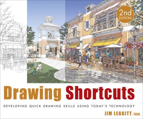 Drawing Shortcuts: Developing Quick Drawing Skills Using Today's Technology