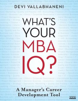 What's Your MBA IQ: A Manager's Career Development Tool