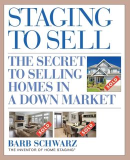 Staging to Sell: The Secret to Selling Homes in a Down Market