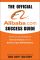The Official Alibaba.com Success Guide: Insider Tips and Strategies for Sourcing Products from the Worlds Largest B2B Marketplace