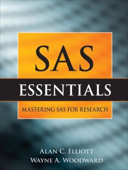 SAS Essentials: A Guide to Mastering SAS for Research