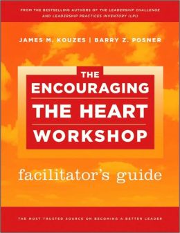 The Encouraging the Heart Workshop Facilitator's Guide Set