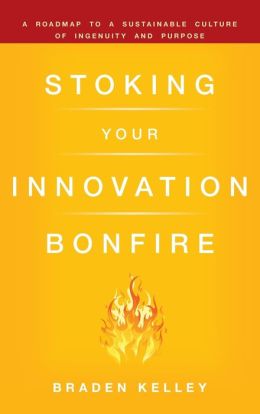 Stoking Your Innovation Bonfire: A Roadmap to a Sustainable Culture of Ingenuity and Purpose