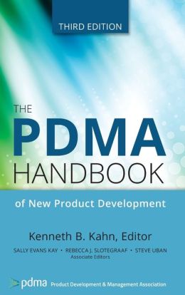 The PDMA Handbook of New Product Development Kenneth B. Kahn
