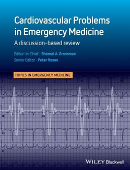 Cardiovascular Problems in Emergency Medicine: A Discussion-based Review
