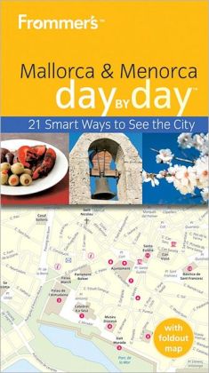 Frommer's Mallorca & Menorca Day By Day