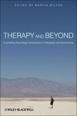Therapy and Beyond: Counselling Psychology Contributions to Therapeutic and Social Issues