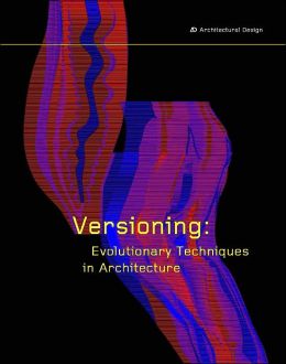 Versioning: Evolutionary Techniques in Architecture