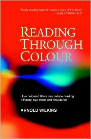 Reading Through Colour: How Coloured Filters Can Reduce Reading Difficulty, Eye Strain, and Headaches