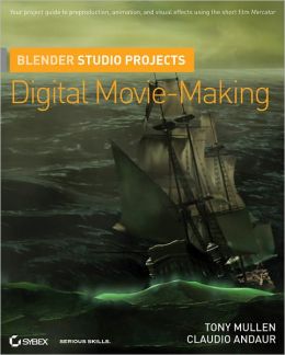 Blender Studio Projects: Digital Movie-Making