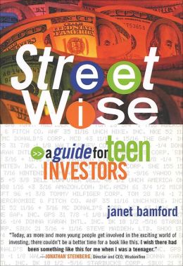 Street Wise: A Guide for Teen Investors