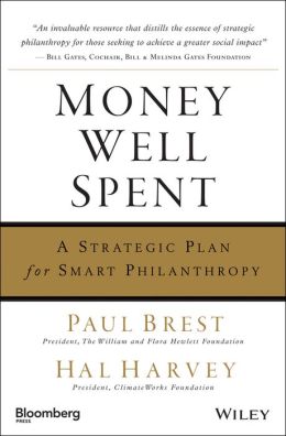 Money Well Spent: A Strategic Plan for Smart Philanthropy