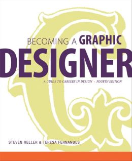 Becoming a Graphic Designer: A Guide to Careers in Design