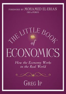 The Little Book of Economics: How the Economy Works in the Real World