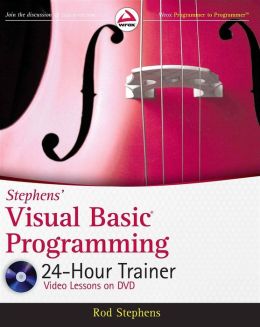 Stephens' Visual Basic Programming 24-Hour Trainer Rod Stephens