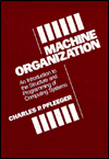 Machine Organization: An Introduction to the Structure and Programming of Computing