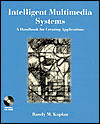 Intelligent Multimedia Systems: A Handbook for Creating Applications