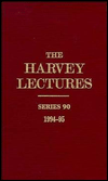 The Harvey Lectures Series 90