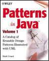 Patterns in Java: A Catalog of Reusable Design Patterns Illustrated with UML with CD-ROM