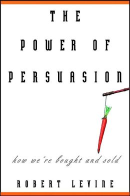 The Power of Persuasion: How We're Bought and Sold