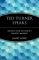 Ted Turner Speaks: Insights from the World's Greatest Maverick