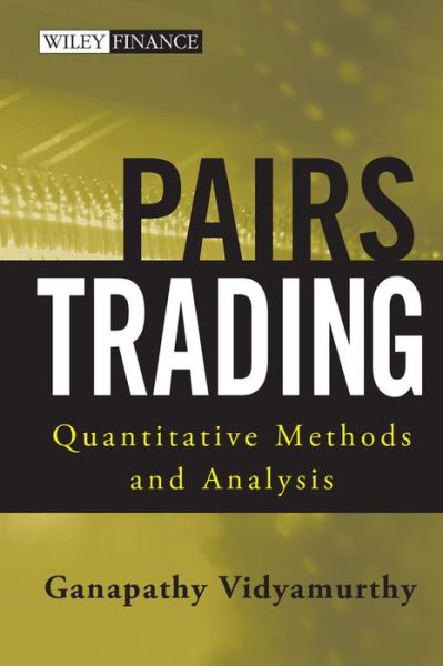 Pairs Trading: Quantitative Methods and Analysis