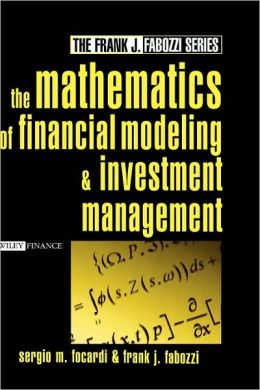 The Mathematics of Financial Modeling and Investment Management