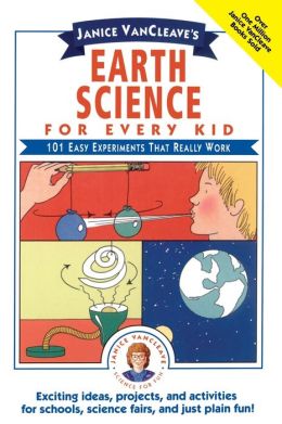 Janice VanCleave's Astronomy for Every Kid: 101 Easy Experiments that Really Work (Science for Every Kid Series) Janice Pratt VanCleave