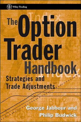 The option trader handbook strategies and trade adjustments by george jabbour pdf