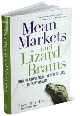 Mean Markets and Lizard Brains: How to Profit from the New Science of Irrationality