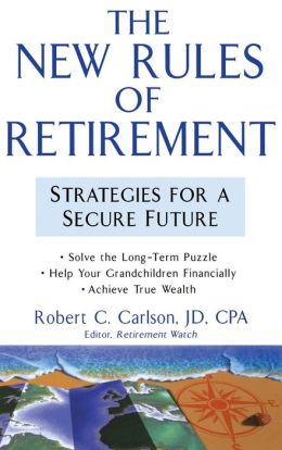 The New Rules of Retirement