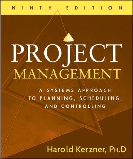 Project Management: A Systems Approach to Planning, Scheduling, and Controlling