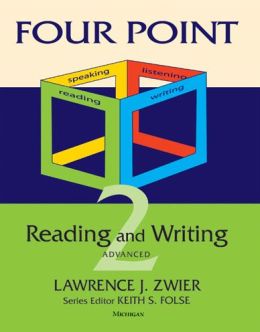 Four Point Reading and Writing 2: Advanced EAP Lawrence Zwier and Keith S. Folse