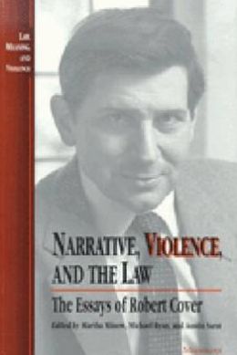 Narrative violence and the law the essays of robert cover