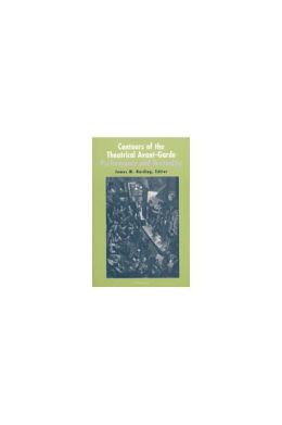 Contours of the Theatrical Avant-Garde: Performance and Textuality