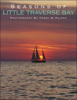 Seasons of Little Traverse Bay Terry W. Phipps