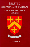Felsted Preparatory School; The First 100 Years, 1895-1995