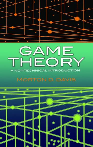 Free ebooks download android Game Theory: A Nontechnical Introduction by Morton D. Davis