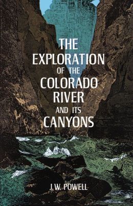The Exploration of the Colorado River and Its Canyons