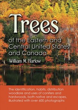 Trees of Eastern and Central United States and Canada