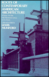 Roots of Contemporary American Architecture