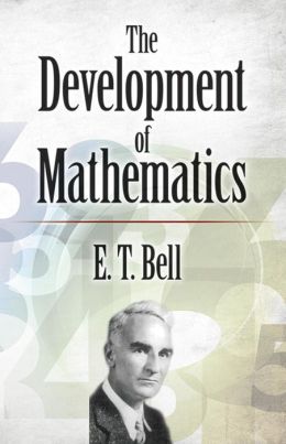 The Development of Mathematics Eric Temple Bell