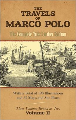 The Travels of Marco Polo: The Complete Yule-Cordier Edition, Volume 1 Marco Polo