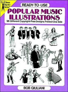 Ready-to-Use Popular Music Illustrations: 96 Different Copyright-Free Designs Printed One Side