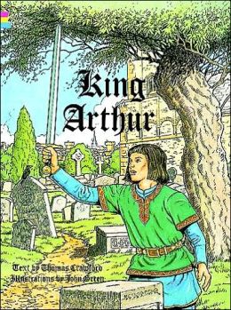 King Arthur Coloring Book Thomas Crawford and John Green