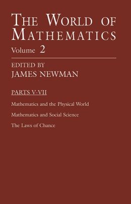 The World of Mathematics, Volume 2 James R. Newman