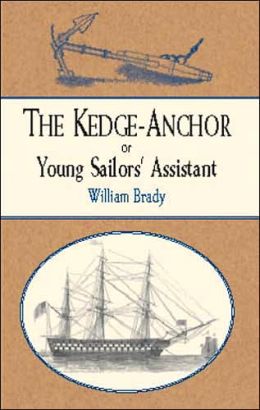 Kedge-Anchor or Young Sailors' Assistant