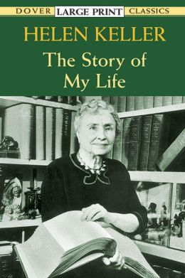 Helen Keller: The Story Of My Life By Helen Keller | 9780486422497 ...